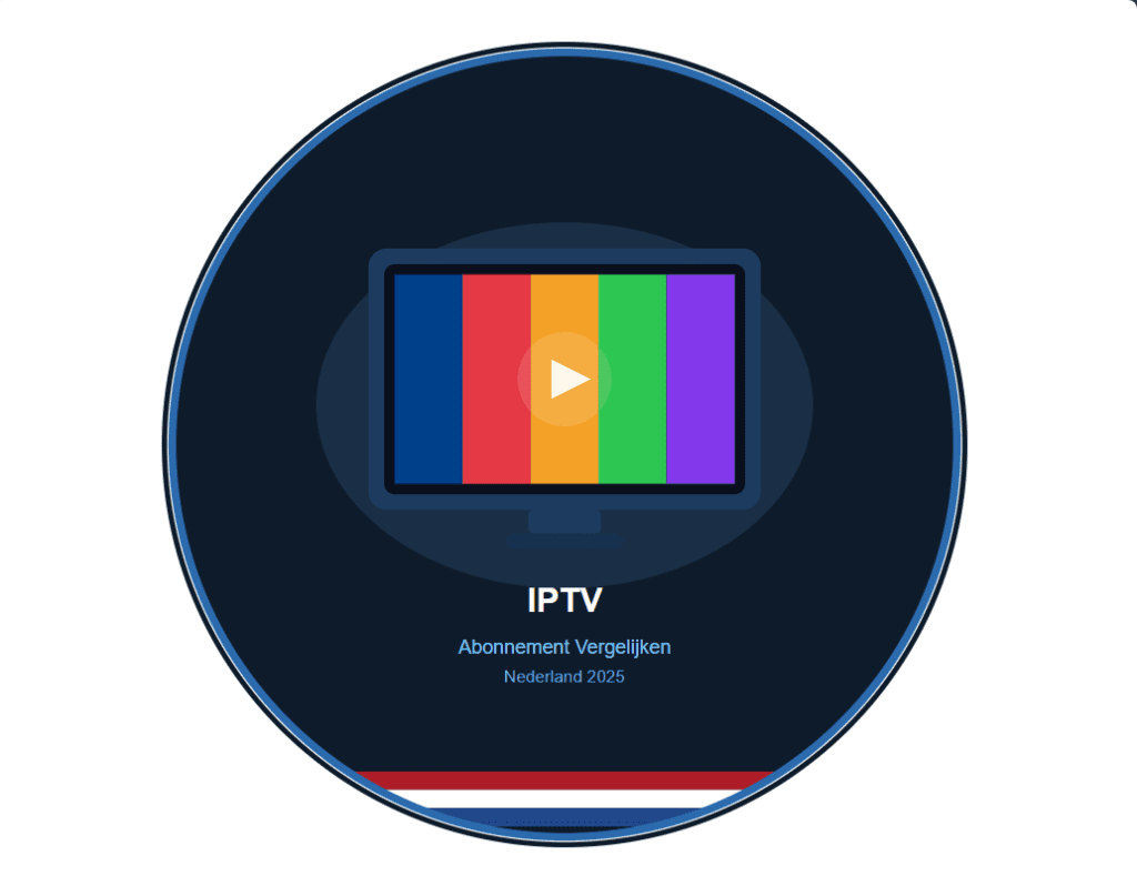 IPTV Abonnement Vergelijken Nederland 2025 – Welk Pakket Past Bij Jou?